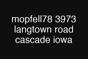 mopfell78 3973 langtown road cascade iowa